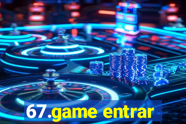 67.game entrar